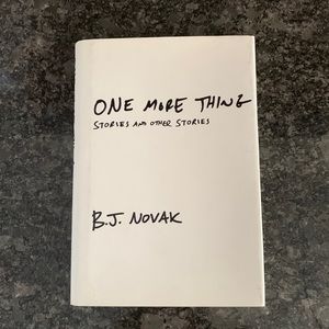 One More Thing: Stories and Other Stories by BJ Novak